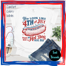 Load image into Gallery viewer, You Look Like the 4th of July