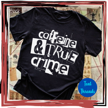 Load image into Gallery viewer, Caffeine &amp; True Crime
