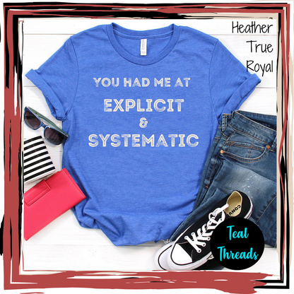 You Had Me at Explicit & Systematic