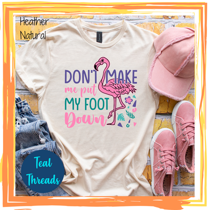 Don't Make Me Put My Foot Down