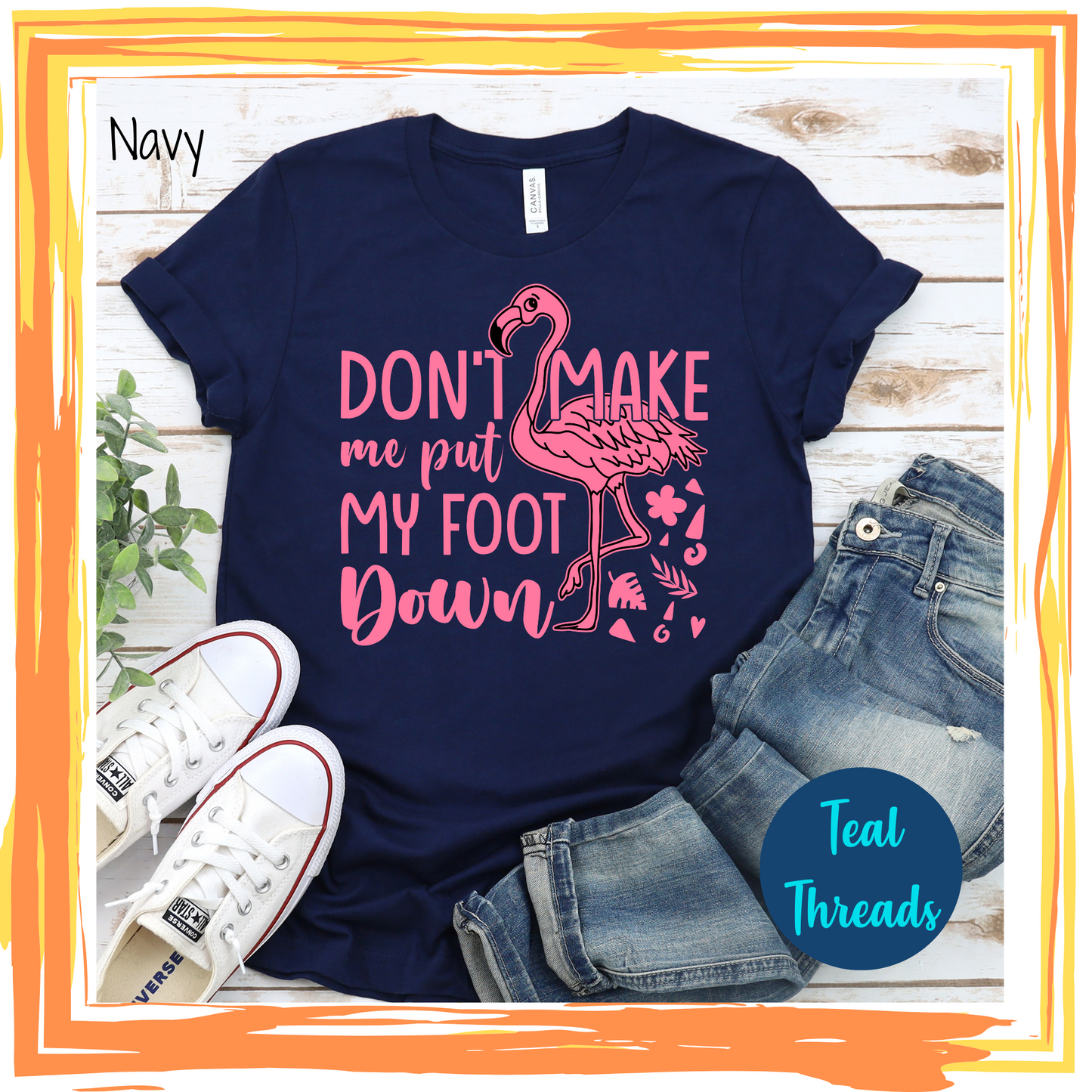 Don't Make Me Put My Foot Down Pink