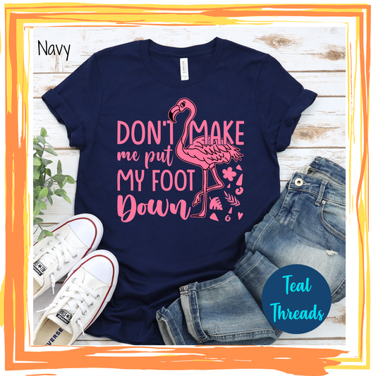 Don't Make Me Put My Foot Down Pink