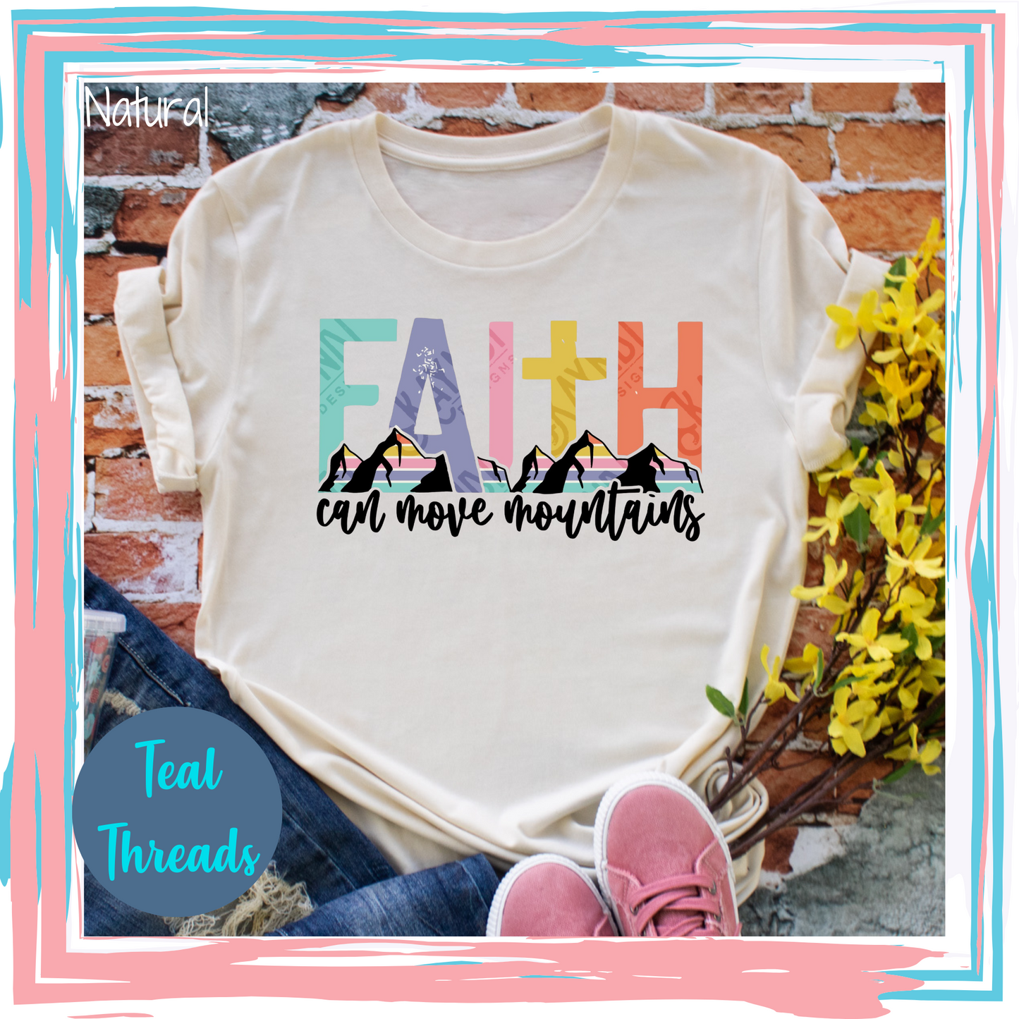 Faith Can Move Mountains Color