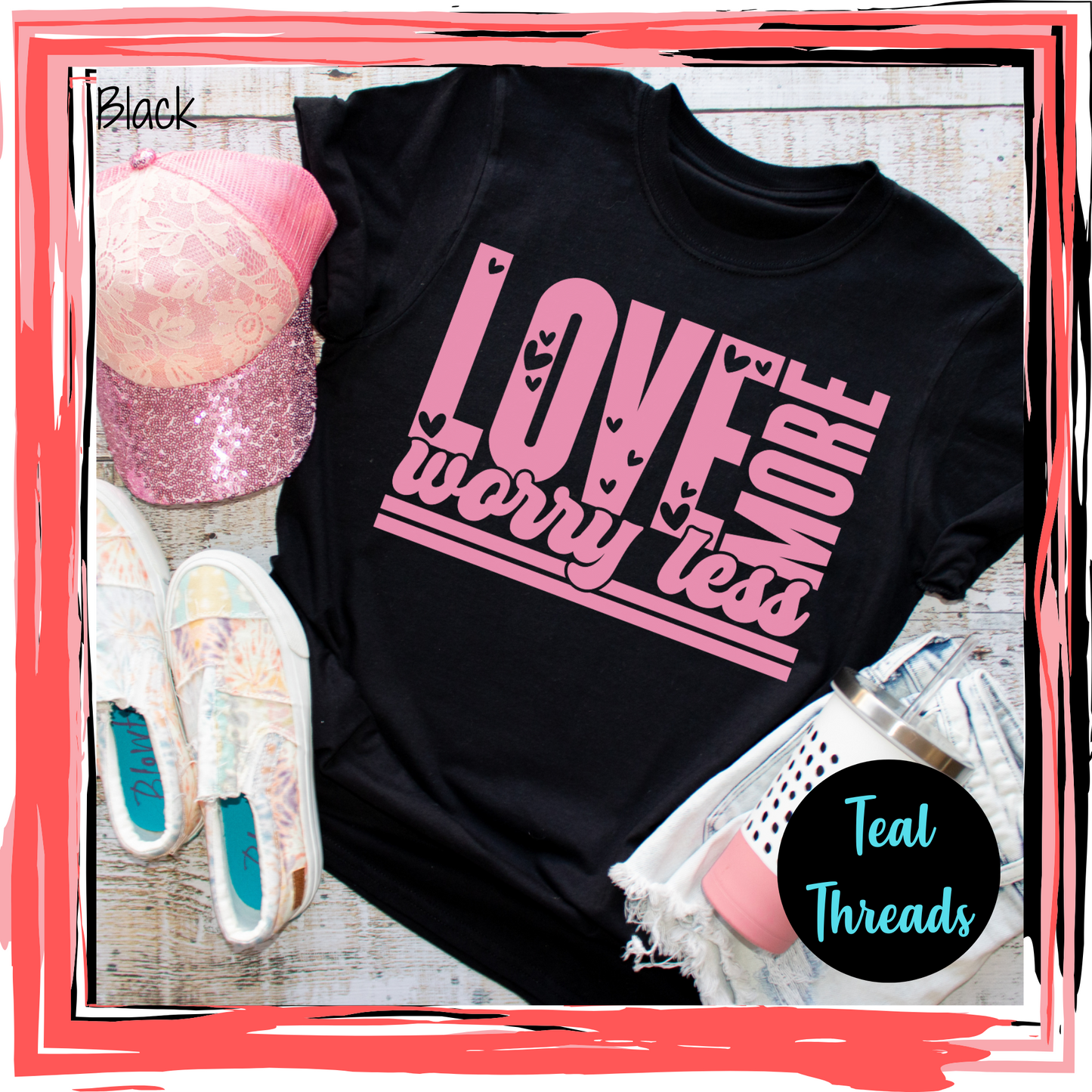 Love More Worry Less