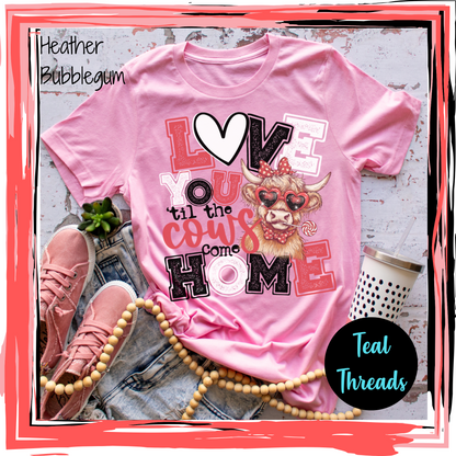 Love You 'til the Cows Come Home