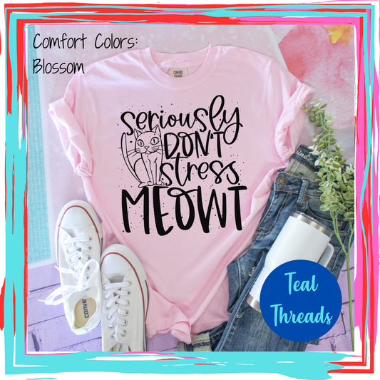 Seriously Don't Stress Meowt