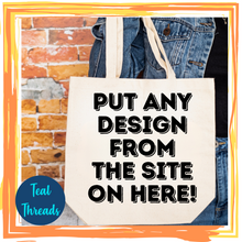 Load image into Gallery viewer, Tote Bag - You Pick the Design!
