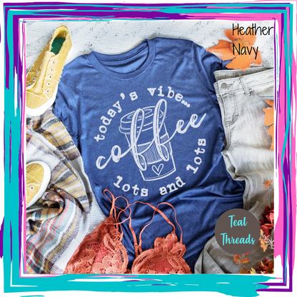 Today's Vibe: Coffee. Lots and Lots