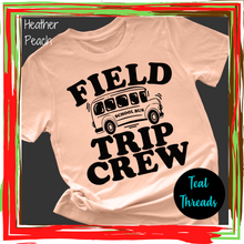 Load image into Gallery viewer, Field Trip Crew
